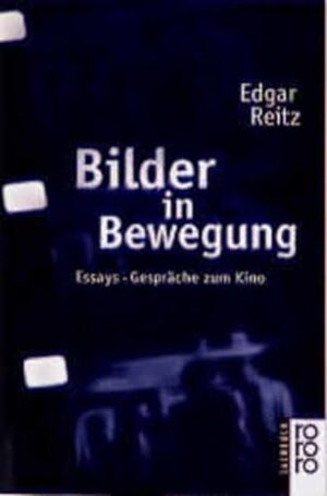 Bilder in Bewegung - Essays - Gespräche zum Kino